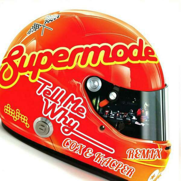 Supermode -Tell Me Why (Airdream Rework )